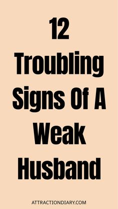 "12 Troubling Signs of a Weak Husband" written in bold text on a beige background.