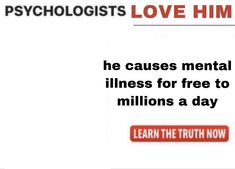 a sign that says, love him he cause mental stillness for free to one million a day learn the truth now