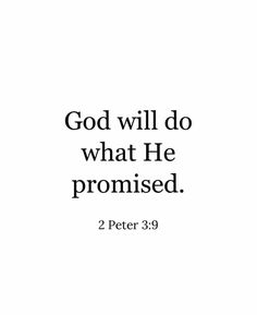 a white background with the words god will do what he promised