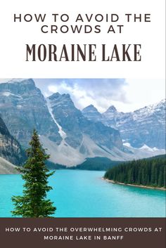 how to avoid crowds at the moraine lake