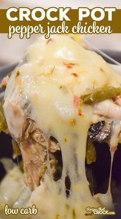 the crock pot pepper jack chicken is covered in melted cheese