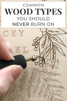 a person using a wood burning tool and practicing pyrography on a wood slice. they are burning foliage designs. the title says: common wood types you should never burn on. Can You Wood Burn On Bamboo, Wood Burn Wall Art, Stencils For Wood Burning Free Printable, Best Wood For Pyrography, How To Add Color To Wood Burning, Burn Designs In Wood, Best Wood For Wood Burning, Wood Burning Art For Beginners Pyrography Patterns, Free Wood Burning Patterns For Beginners