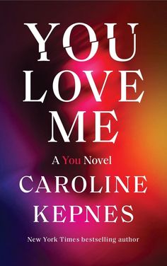 the cover of you love me by caroline kepnes, with an image of a woman's face