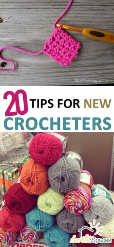 crochet projects with text overlay that reads 20 tips for new crocheters