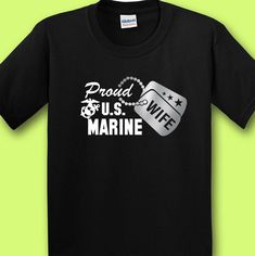 The design featuring the saying "Proud U.S Marine Wife" on Unisex T-shirts Our new design will be the perfect gift for the Wives of a U.S Marine. If you have any specific requirements for it, please don't hesitate to contact us for the modification. Show Your Pride & Love. You can now freely show the world how you are proud of your Marine in the USMC with our shirt. Let people know that you love your Marine a lot and extremely proud of him. Stand Out Everywhere. Even you are on the street or Airforce Wife, Marine Wife, Air Force Mom, Dog Tags Military, Marine Mom, Pride Love, Navy Mom, Navy Wife, Army Mom