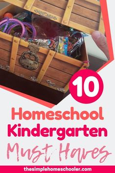 an open trunk with the words 10 homeschool kindergartten must haves