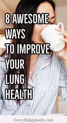 8 Ways To Improve Your Lung Health & Breathing - Everything Abode Home Remedies For Bronchitis, Lung Cleanse, Natural Decongestant, Lifestyle Habits, Breathe Easy, Breathing Exercises