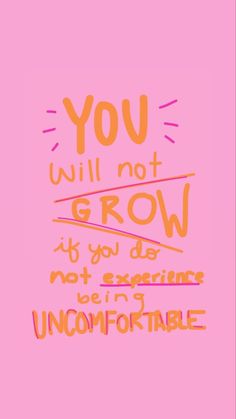 the words you will not grow if you do not experience being unconformable