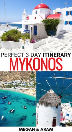 two photos with the words perfect 3 - day itinerary mykonos in red and white