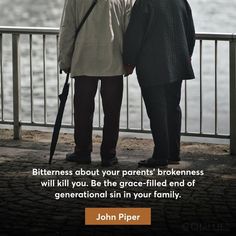 two people standing next to each other with an umbrella over their heads and the caption reads, bitterness about your parents'brokenness will kill you