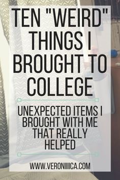 a poster with the words ten weird things i brought to college