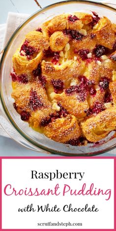 raspberry croissant pudding with white chocolate in a glass dish on a table