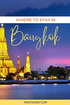 bangkok with the text where to stay in bangafok