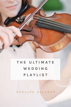 the ultimate wedding playlist for violin