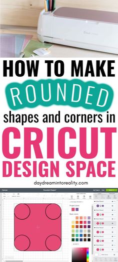 the instructions for how to make rounded shapes and corners in cricut design space