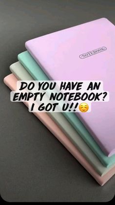 an empty notebook with the words do you have an empty notebook? i got u