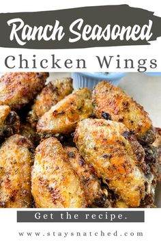 chicken wings with ranch seasoning on the side and text overlay that reads ranch seasoned chicken wings get the recipe