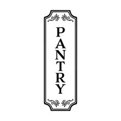 a pantry sign with the word pantry written in black and white ink on a white background