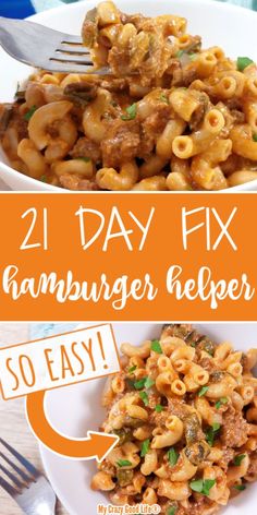 two pictures with the words, 21 day fix hamburger helper and an image of pasta