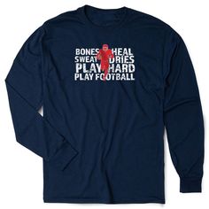 a long - sleeved shirt with the words bones, sweats, and play football printed on it