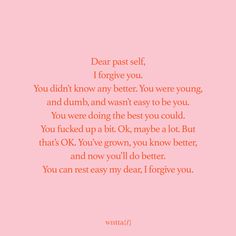 a pink background with the words dear past self, i forgot you