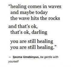 an image of a quote with the words,'if you are still healing from being