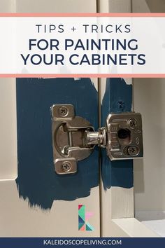 an open door with the words tips and tricks for painting your cabinets