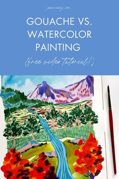 the cover of gouache vs watercolor painting, with an image of a river and mountains