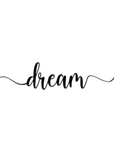 the word dream written in black ink on a white background