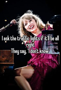 a woman sitting at a piano with the caption i ask the traffic lights if it'll be all right they say, don't know