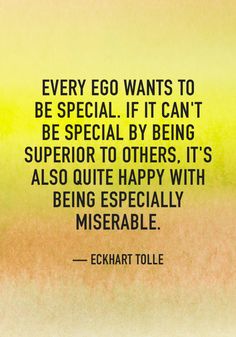 an image of a quote from echakt tolle on the topic every egg wants to be special if it can't be special by being superior to others, it's also