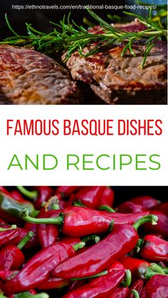 some red peppers and steaks with the words famous basque dishes and recipes on them