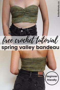 a woman wearing black jeans and a green top with the text free crochet pattern spring valley bandeau