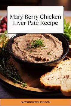 a plate with bread slices and a bowl of food on it that says mary berry chicken liver pate recipe