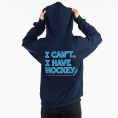 Show your dedication with our I Can't. I Have Hockey. hooded sweatshirt featuring a bold design on the back. Ideal for staying warm on and off the ice, this hoodie combines comfort with a clear message that hockey is your top priority. Sports Fan Apparel Hoodie Sweatshirt, Sporty Hoodie With Back Print, Hooded Cotton Sweatshirt With Team Name, Sporty Fan Merchandise Winter Sweatshirt, Cotton Hooded Sweatshirt With Team Name, Sporty Winter Fan Merchandise Sweatshirt, Sporty Tops With Drawstring Hood For Fan Merchandise, Cotton Team Hoodie, Cotton Hoodie With Team Name