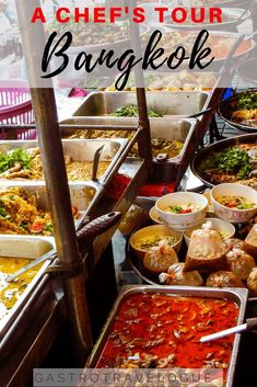 a buffet with lots of food on it and the words how to plan a chef's tour bangkok