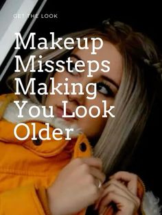 Makeup Fails, Makeup Mistakes, Look Older, Aging Gracefully, Beauty Blog, Makeup Lover, Get The Look, Don't Let, Makeup Tips