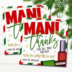 two christmas gift tags with the words, mani mani thanks for all that you do