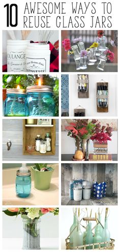 there are many different vases and jars in this collage with the words, 10 awesome ways to reuse glass jars