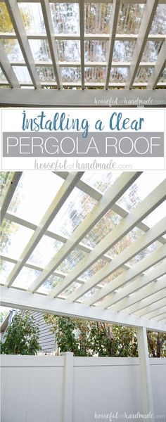 an outdoor pergola roof with the text installing a clear pergola roof