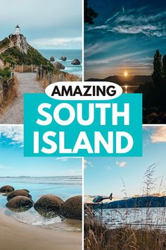 some pictures with the words amazing south island