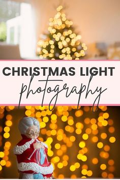 a christmas tree with lights behind it and the words christmas light photography overlayed