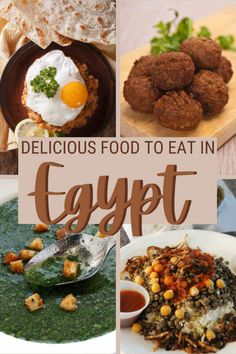 various pictures with the words delicious food to eat in egypt on them and photos of different foods