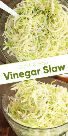 a bowl filled with shredded cabbage next to another bowl full of shredded cabbage and the words, quick & easy vinegar slaw