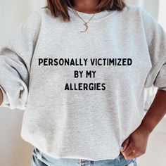 Chronic Illness T-shirt or Crewneck Allergies Sweatshirt IBS - Etsy Short Sweatshirt, My Tummy Hurts, Tummy Hurts, Tummy Ache, Funny Gifts For Her, Cute Shirt Designs, Selling Clothes, Funny Sweatshirts, Funny Tees