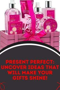 a pink gift box filled with personal care products and the words present perfect uncover ideas that will make your gifts shine