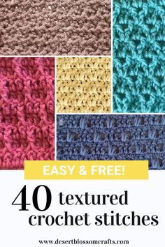 crochet stitches with the text easy and free 40 textured crochet stitches