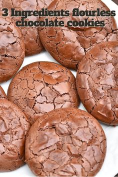 chocolate cookies on a white plate with the words 3 ingredients flourless chocolate cookies