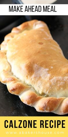 a close up of a piece of bread on a pan with the words make ahead meal