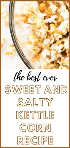 sweet, salty kettle corn in a bowl Kettle Corn Recipe Air Popped, Instant Pot Kettle Corn Recipe, Best Kettle Corn Recipe, Caramel Kettle Corn Recipe, Kettle Corn Recipe Homemade Stove Top, Kettle Corn Recipe Whirly Pop, Air Popped Kettle Corn, Stovetop Kettle Corn Recipe, Whirley Pop Kettle Corn